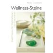 Buch: Wellness-Steine - Zwölf Steine für Wohlbefinden und Gesundheit (Autorin: Monika Grundmann)